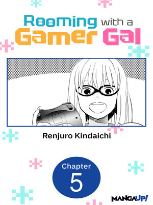 cover image of Rooming with a Gamer Gal, Chapter 5